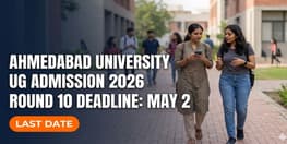 Ahmedabad University UG Admission 2026 Round 10 Final Deadline May 2